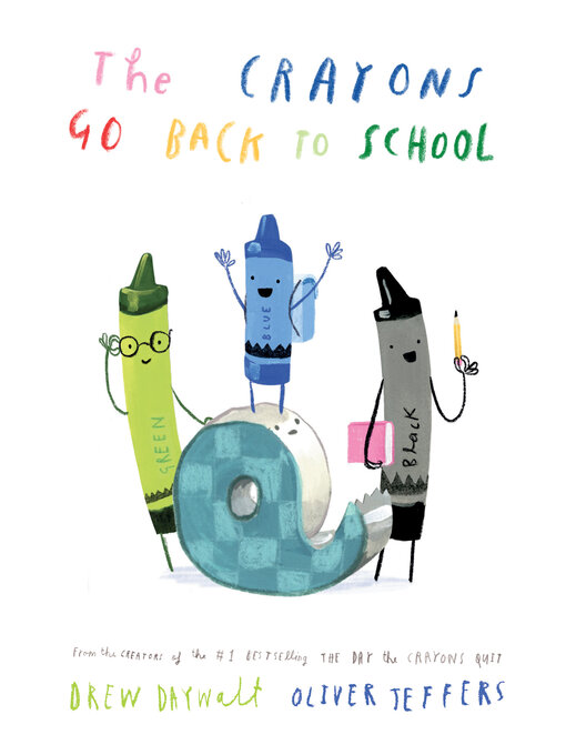 Title details for The Crayons Go Back to School by Drew Daywalt - Available